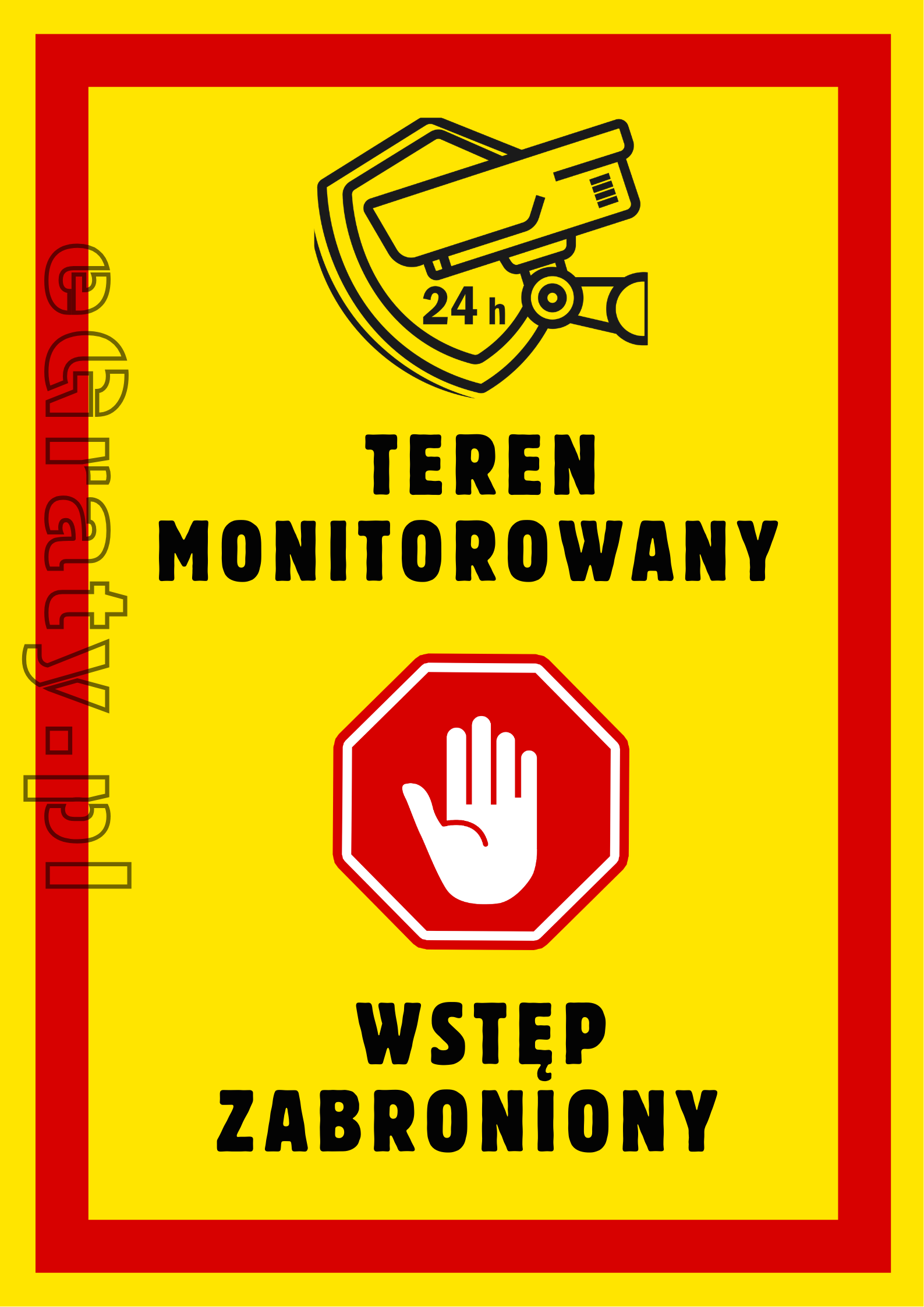 Żółto-czarna tabliczka teren monitorowany do druku 24h z ikoną kamery i symbolem stopu Wstęp Zabroniony.
