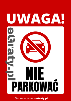 Czytelny znak zakaz parkowania do druku w formacie PDF z czerwono-czarnym napisem Uwaga Nie Parkować.