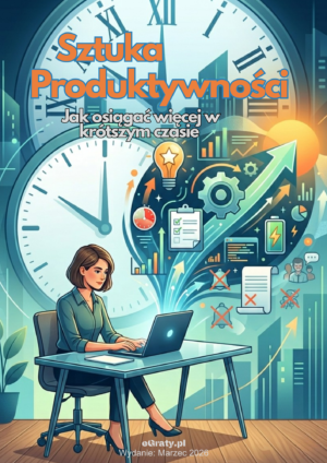techniki produktywności jak osiągać więcej